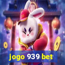 jogo 939 bet